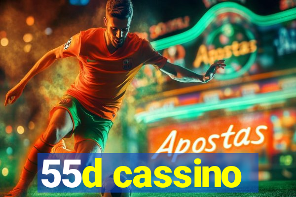 55d cassino